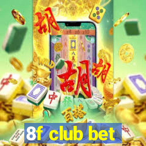 8f club bet